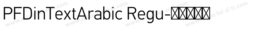 PFDinTextArabic Regu字体转换